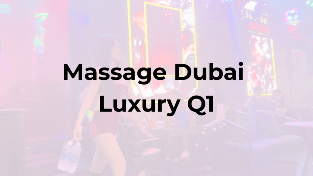 Massage Dubai Luxury Q1